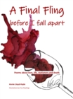 Image for A final fling before I fall apart