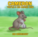 Image for Cameron You&#39;re a Big Mouse Now