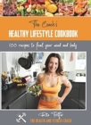 Image for The Coach&#39;s Healthy Lifestyle Cookbook : 100 Recipes To Fuel Your Mind And Body