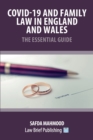 Image for Covid-19 and Family Law in England and Wales - The Essential Guide