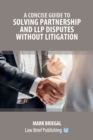 Image for A Practical Guide to Solving Partnership and LLP Disputes Without Litigation