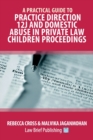 Image for A Practical Guide to Practice Direction 12J and Domestic Abuse in Private Law Children Proceedings