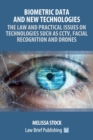 Image for Biometric Data and New Technologies - The Law and Practical Issues on Technologies Such as CCTV, Facial Recognition and Drones