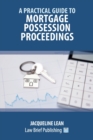 Image for Practical Guide to Mortgage Procession Proceedings