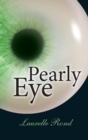 Image for Pearly Eye : A fantasy timeslip spanning 4000 years