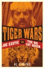 Image for Tiger Wars: The Shocking Story of Joe Exotic, the Tiger King Vs Carole Baskin