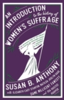 Image for An Introduction to the History of Women&#39;s Suffrage