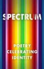 Image for Spectrum  : poetry celebrating identity