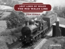 Image for Lost Lines: The Mid Wales Line