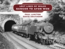 Image for Lost Lines: Bangor to Afon Wen