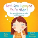 Image for Beth Sy&#39;n Digwydd Yn Fy Mhen?