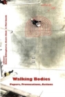 Image for Walking Bodies : Papers, Provocations, Actions from Walking's New Movements, the Conference