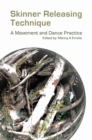 Image for Skinner releasing technique  : a movement and dance practice