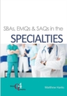 Image for SBAs, EMQs &amp; SAQs in the specialties