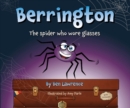 Image for Berrington -- The Spider Who Wore Glasses (UK Edition)