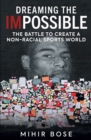Image for Dreaming the impossible  : can we ever have a non-racial sports world?