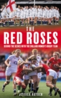 Image for The Red Roses  : behind the scenes with the England women&#39;s rugby team