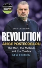 Image for Revolution : Ange Postecoglou: The Man, the Methods and the Mastery