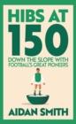 Image for Hibs at 150