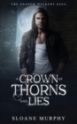 Image for A Crown of Thorns and Lies