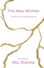 Image for The New Woman : Stories of Kintsugi Experiences