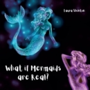 Image for What if Mermaids are Real?