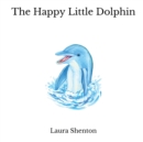 Image for The Happy Little Dolphin