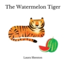 Image for The Watermelon Tiger
