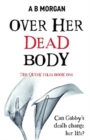 Image for Over Her Dead Body
