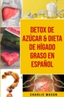 Image for Detox de Azucar &amp; Dieta de higado graso En Espanol