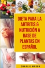 Image for Dieta para la artritis &amp; Nutricion a base de plantas En Espanol
