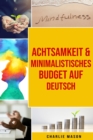 Image for Achtsamkeit &amp;  Minimalistisches Budget Auf Deutsch
