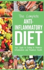 Image for Anti Inflammatory Diet : Your Guide to Eating to Minimize Inflammation and Maximize Health