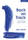 Image for Back on Track: Fewer things, greater depth
