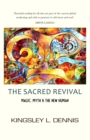 Image for THE SACRED REVIVAL: Magic, Myth &amp;amp; the New Human