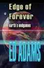 Image for Edge of Forever : Earth&#39;s endgames