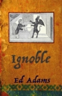 Image for ignoble: Corrupt and Sleaze Compendium