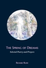 Image for The Spring of Dreams : Selected Poetry and Prayers