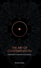 Image for The Art of Contemplation : A Gentle Path to Wholeness and Prosperity