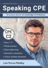 Image for Speaking CPE : Ten practice tests for the Cambridge C2 Proficiency, with answers and examiners&#39; comments
