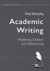 Image for Academic Writing : Mastering Citation and Referencing