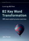 Image for B2 Key Word Transformation : 200 exam-styled practice exercises