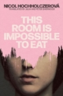 Image for This Room is Impossible to Eat