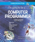 Image for I&#39;m going to be a Computer Programmer