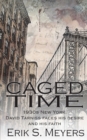 Image for Caged Time : 1930s New York. David Tarniss faces his desire and his faith