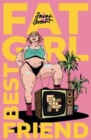 Image for Fat Girl Best Friend : &#39;Claiming Our Space&#39;: Plus Size Women in Film &amp; Television
