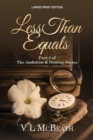 Image for Less Than Equals : Part 2 of The Ambition &amp; Destiny Series