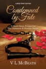 Image for Condemned by Fate : A Short Story Prequel to The Ambition &amp; Destiny Series