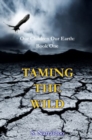 Image for Taming The Wild : Book 1