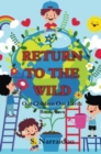 Image for Return To The Wild : Book 2